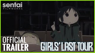 Girl's Last Tour Official Trailer