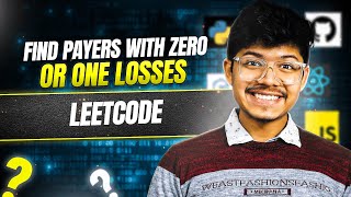YouTube video '2225. Find Players With Zero or One Losses | 2 Ways to Solve'