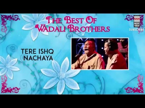 Tere Ishq Nachaya - Wadali Brothers (Album:The Best Of  Wadali Brothers) | Music Today