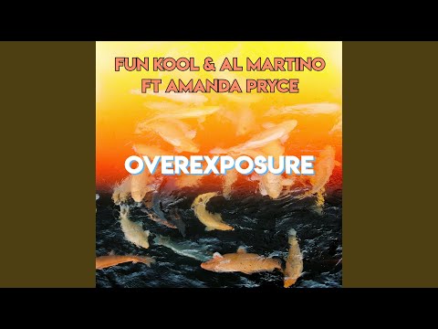 Overexposure (feat. Amanda Pryce)