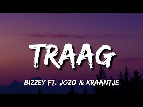 Bizzey - Traag (Lyrics) Ft. Jozo & Kraantje Pappie "Papi, papi, papi, papi, papi, papi"