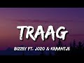 Bizzey Traag Lyrics Ft Jozo Kraantje Pappie Papi Papi Papi Papi Papi Papi