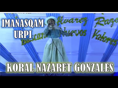 Huayno Ayacuchano Imanasqam Urpi, interpretado por  Koral Nazareth González Arestegui.
