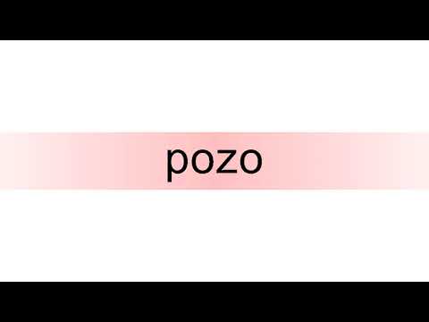 How to pronounce pozo