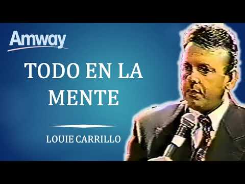 Louie Carrillo   TODO EN LA MENTE   AMWAY