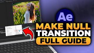 How To Make Null Transition in After Effects (FAST & EASY) | 100% WORKS | NO Yapping, To The Point!