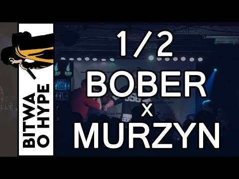 BOBER vs MURZYN / 1/2 BITWA O HYPE