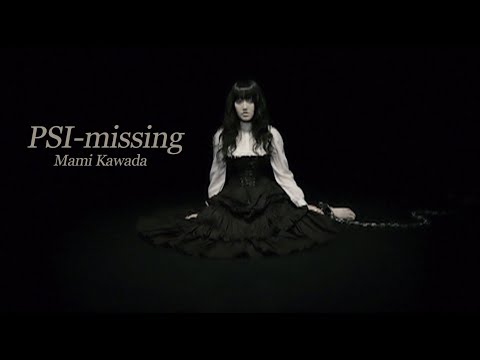 Mami Kawada/PSI-missing　Official MV
