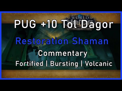 PUG Tol Dagor +10 Bursting [Resto Shaman Commentary]