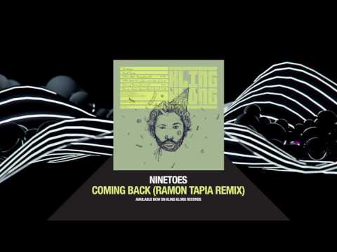 Ninetoes - Coming Back (Ramon Tapia Remix)