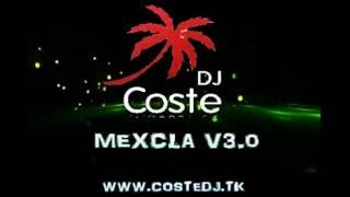 Mexcla V3.0 - Coste DJ (la Mejor Musica Electronica) 3/3