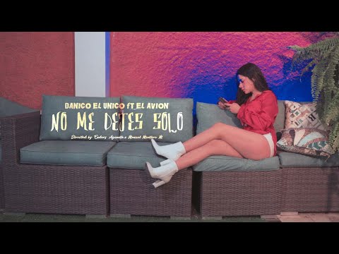 Danico el Unico (ft. El Avión) - No me dejes solo (Video Oficial) La unión es la fuerza Prod. Revool