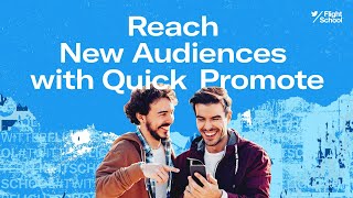 Reach New Audiences with Quick Promote #TweetLikeAPro