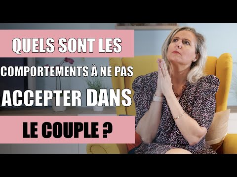 Quels sont les COMPORTEMENTS À NE PAS ACCEPTER dans le couple