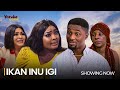 IKAN INU IGI - Latest Yoruba Romantic Movie Drama starring Mercy Aigbe, Ronke Adesanya, Aishat Lawal