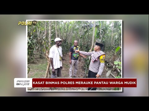 PRESISI UPDATE: KASAT BINMAS POLRES MERAUKE PANTAU WARGA MUDIK 20/04/24