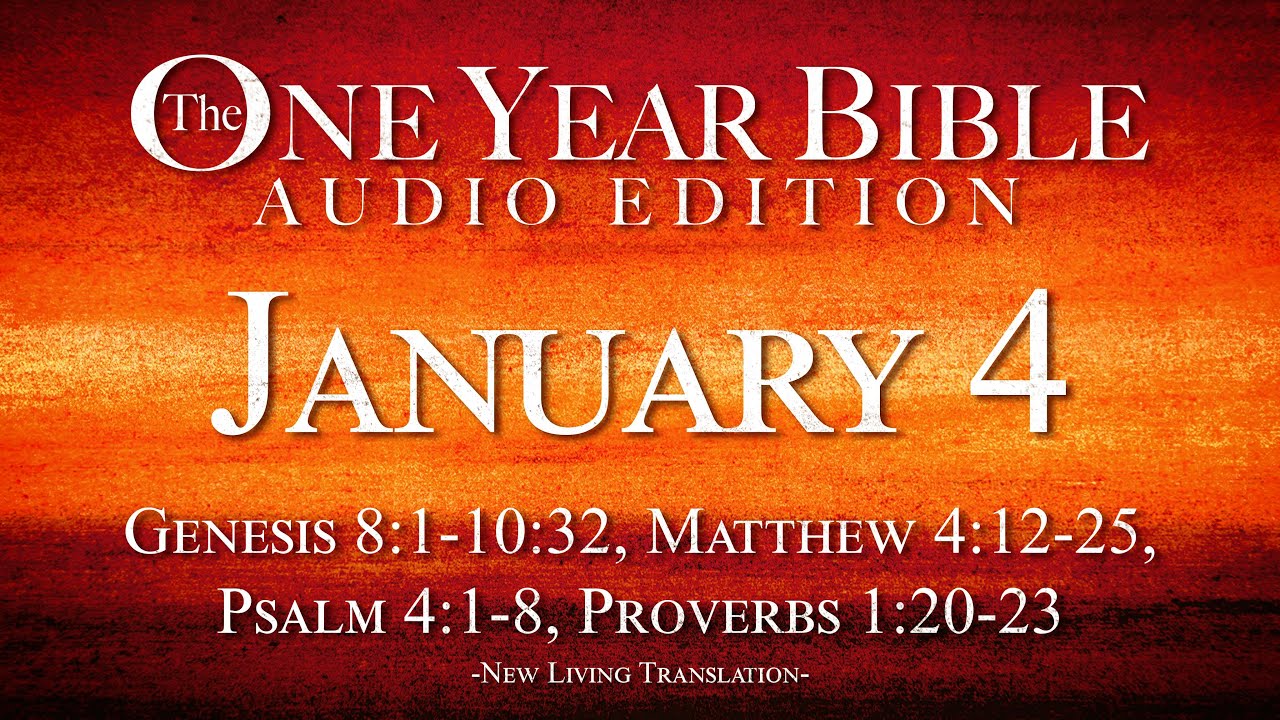 January 4 | One Year Bible Audio Edition