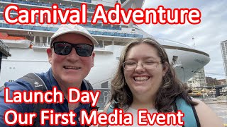 Carnival Adventure Cruise Ship Launch Day - Our First Media Day