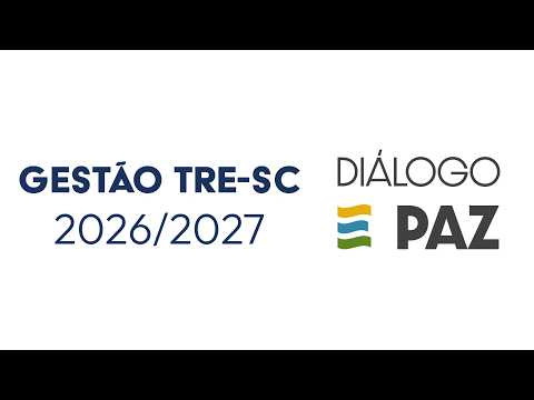 Gestão TRE-SC 2026/2027 - Diálogo e Paz