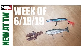 What's New At Tackle Warehouse 6/19/19