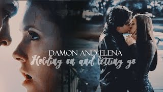 Damon &amp; Elena - Holding on and letting go