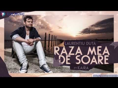 Laurentiu Duta - Raza mea de soare ft. Kaira (Official Single)