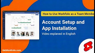 How to Use Workfolio as a Team Member – Account Setup and App Installation