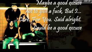 The Used - It Could Be A Good Excuse Lyrics