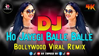 Download lagu Ho Jayegi Balle Balle Dj (RemiX) | Bollywood Dj Song | New Dj Remix 2026 | Hindi Dj Gana | DJ Taposh mp3