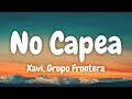 Xavi, Grupo Frontera – No Capea (Lyric Video)