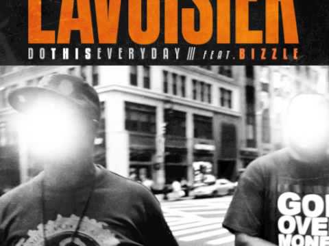 Lavoisier feat. Bizzle - Do This Everyday