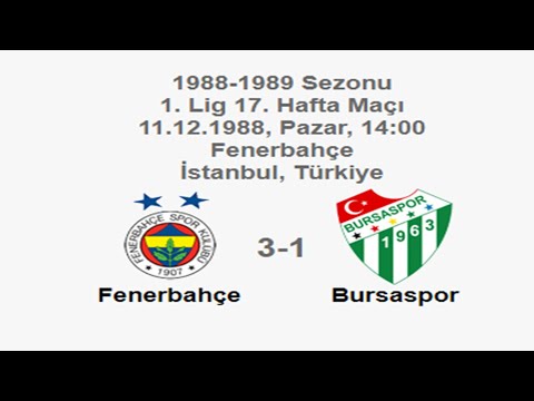 Fenerbahçe 3-1 Bursaspor 11.12.1988 - 1988-1989 Turkish 1st League Matchday 17