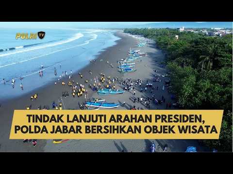 TINDAK LANJUTI ARAHAN PRESIDEN,  POLDA JABAR BERSIHKAN OBJEK WISATA