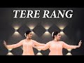 Tere  Rang | Atrangi Re | Team Naach Choreography