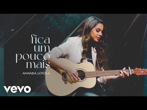Fica Um Pouco Mais - Amanda Loyola
