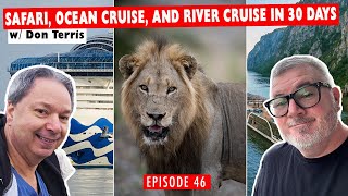 Safari, Ocean Cruise and River Cruise in 30 Days | Don's Family Vacations
