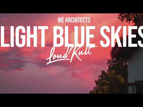 We Architects -  Light Blue Skies