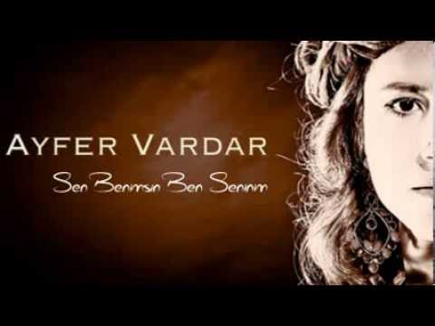 Ayfer Vardar / Sen Benimsin Ben Seninim  (2014)