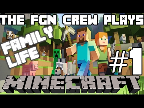 The FGN Crew Plays: MINECRAFT Family Life #1 - The Majestic Horse (PC)