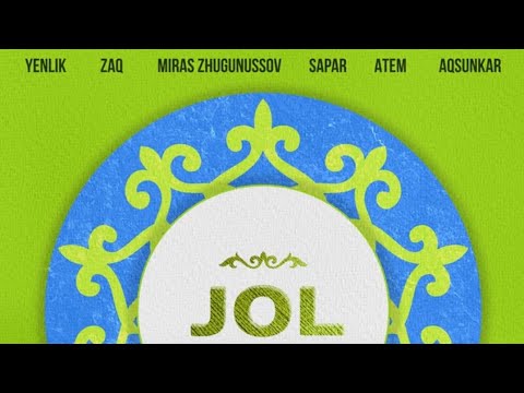JOL - Yenlik, Miras Zhugunussov, Zaq, Sapar, ATEM, Aqsunkar