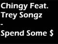 Chingy Feat. Trey Songz - Spend Some $