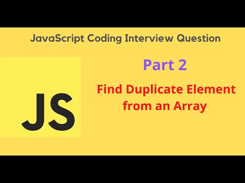 Javascript Coding Interview Question Part 2 Find Duplicate Element From An Array