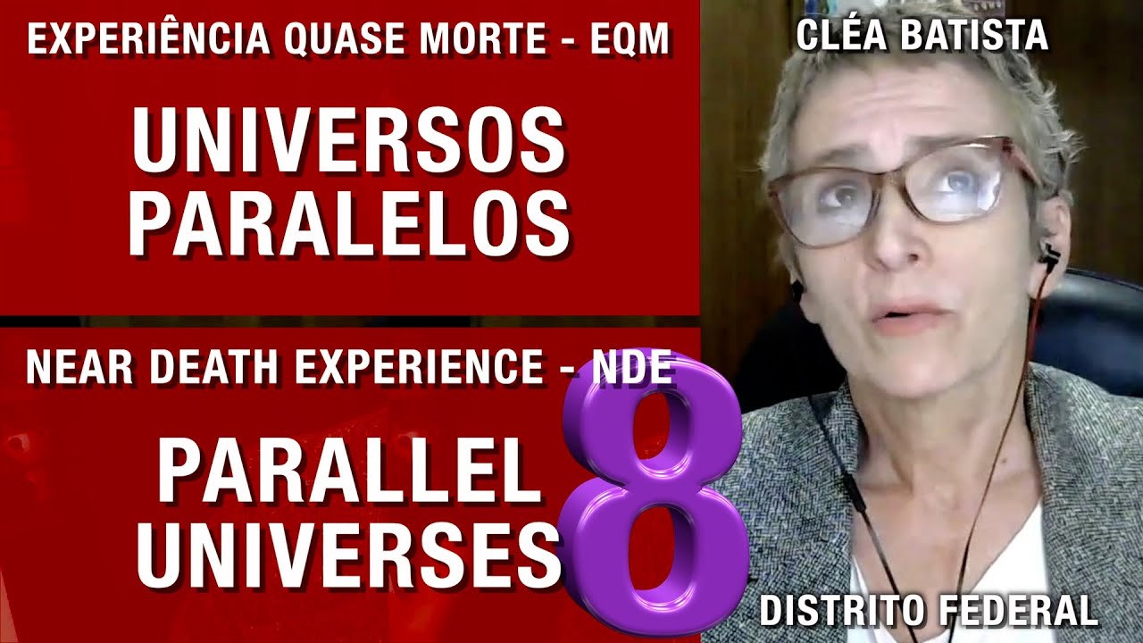 EQM – Universos paralelos | NDE – Parallel universes