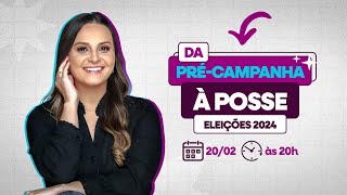 Da pré-campanha à posse: os desafios das eleições 2024