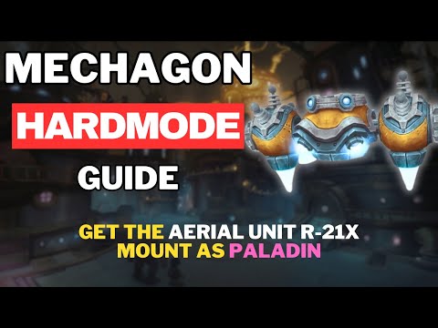 How to Solo Mechagon Hard Mode as Paladin Guide | Aerial Unit R-21X Mount