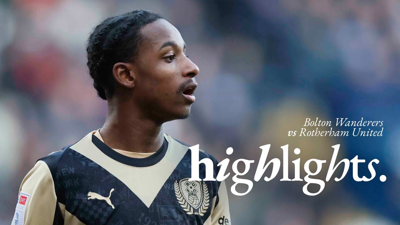 Bolton vs Rotherham Match Review Season 2025/2026