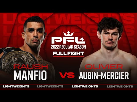 Raush Manfio vs Olivier Aubin-Mercier full fight