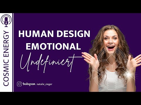 Emotional Zentrum offen/undefiniert - Wie du mit Emotionen anderer umgehen kannst - Human Design
