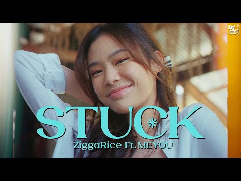 STUCK - ZIGGARICE FEAT. MEYOU [OFFICIAL MUSIC VIDEO]