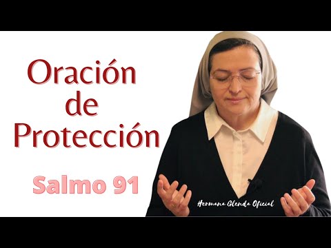 ORACIÓN DE PROTECCIÓN 1 (SALMO 91) - HERMANA GLENDA OFICIAL